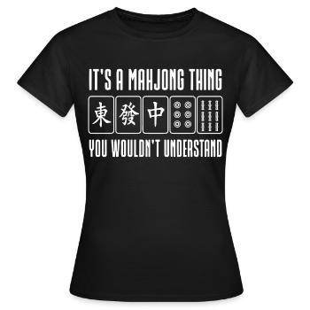 A Mahjong Thing You Wouldn't Understand - Women's T-Shirt - black - Front - AI Model Female 172 dark (172cm)