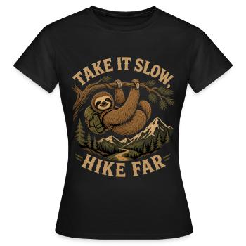 Take It Slow Hike Far Faultier - Frauen T-Shirt - Schwarz - Vorne - AI Model Female 172 dark (172cm)