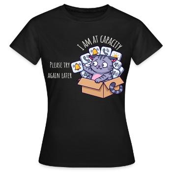 Auf Kapazität – Sensorische Überlastung Katze - Frauen T-Shirt - Schwarz - Vorne - AI Model Female 172 dark (172cm)