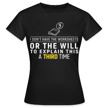 Third Time No Worksheets Tee - Women's T-Shirt - black - Front - AI Model Female 172 dark (172cm)