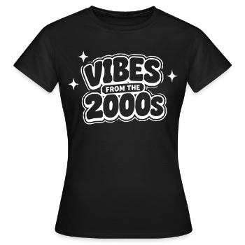 Vibes from the 2000s - Women's T-Shirt - black - Front - AI Model Female 172 dark (172cm)