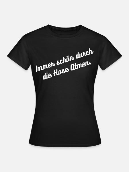 HN Durch die Hose Atmen - Script - Frauen T-Shirt - Schwarz