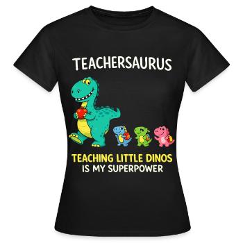 Teachersaurus Lehrer Humor mit kleinen Dinosaurier - Frauen T-Shirt - Schwarz - Vorne - AI Model Female 172 dark (172cm)