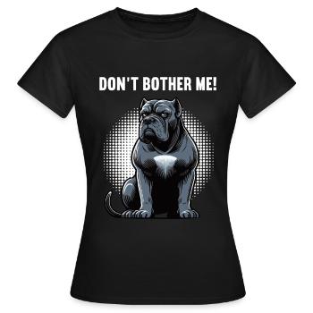 Ne me dérange pas Cane Cane Cane Corsos Corsos Porte-cours - T-shirt Femme - noir - Devant - AI Model Female 172 dark (172cm)