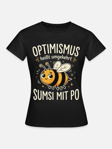 Optimismus heißt umgekehrt sumsi mit po - Frauen T-Shirt - Schwarz
