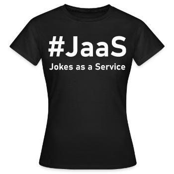 JaaS – Les blagues en service | Drôle de discours IT - T-shirt Femme - noir - Devant - AI Model Female 172 dark (172cm)