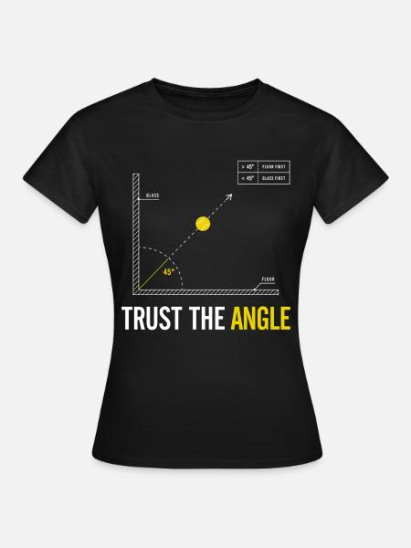 Trust the Angle Padel Tennis - Weiß - Frauen T-Shirt - Schwarz