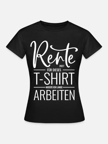 Rente 2027 - Abschied Kollege - Rentnerin Rentner - Frauen T-Shirt - Schwarz