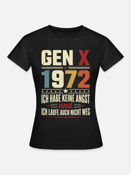 Gen X 1972 Ich Habe Keine Angst - Frauen T-Shirt - Schwarz