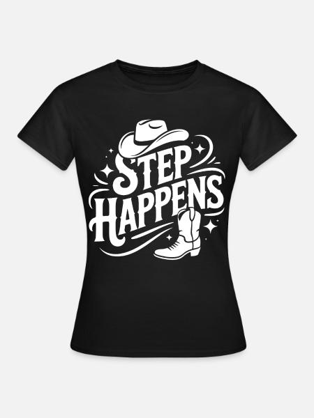 Step Happens Western Stil - Frauen T-Shirt - Schwarz