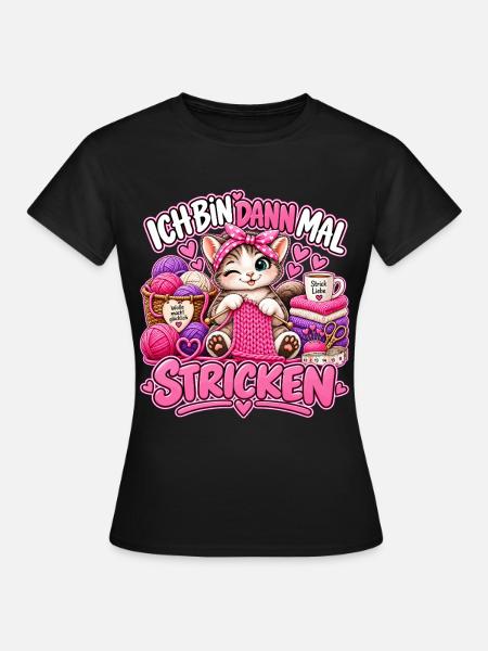 Ich bin dann mal Stricken - Frauen T-Shirt - Schwarz