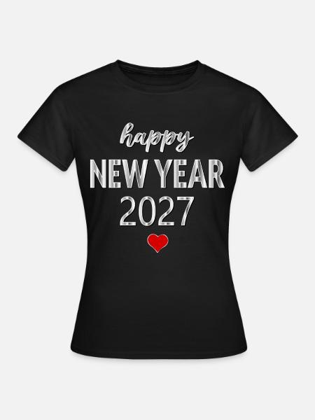 Happy New Year 2027 - Frauen T-Shirt - Schwarz