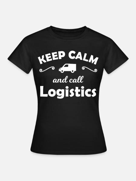 Keep Calm Logistik Spruch - Frauen T-Shirt - Schwarz
