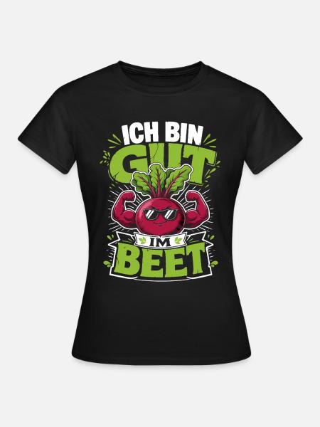 Ich bin gut im Beet Gärtner - Frauen T-Shirt - Schwarz