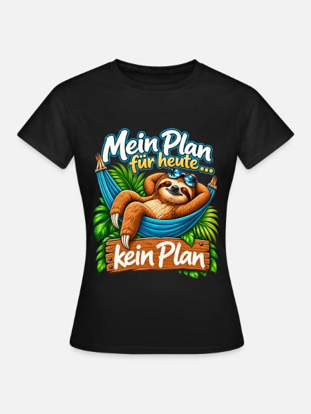 Mein Plan für heute – Faultier - Frauen T-Shirt - Schwarz