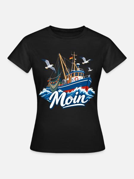 Fischkutter Nordsee Moin  Kutter - Frauen T-Shirt - Schwarz