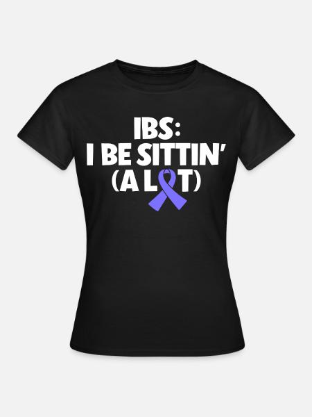 Reizdarm Humor - Viel Sitzen - Frauen T-Shirt - Schwarz