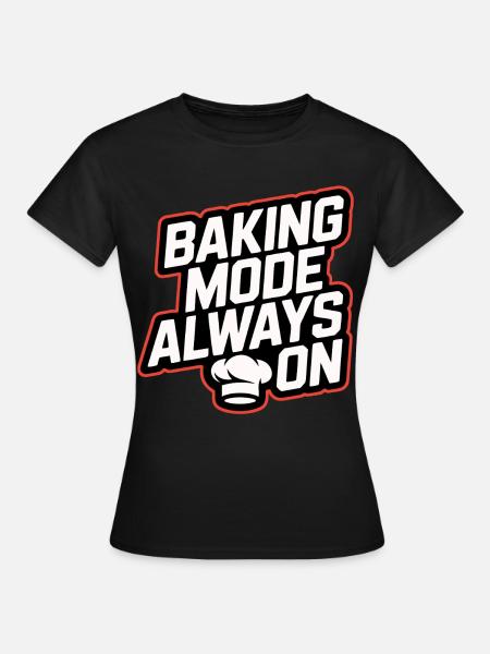 1. Lustiger Back Spruch für Hobbybäcker - Frauen T-Shirt - Schwarz