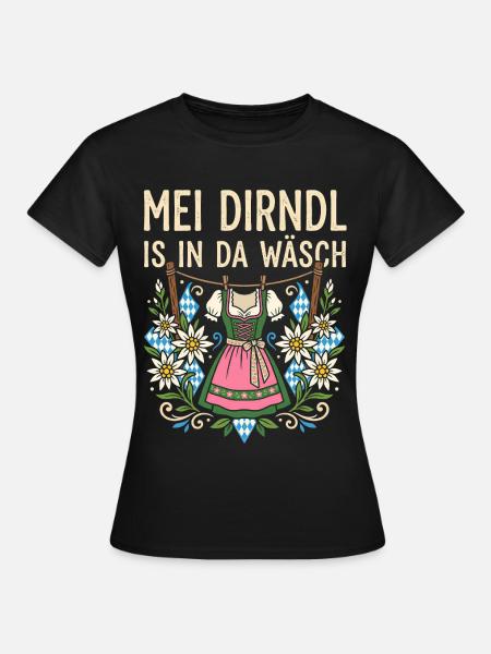 Mei Dirndl is in da Wäsch Ersatz Dirndl Tee Damen - Frauen T-Shirt - Schwarz