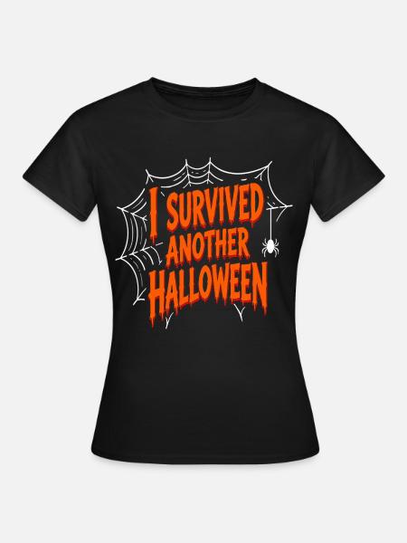 I Survived Another Halloween - Frauen T-Shirt - Schwarz