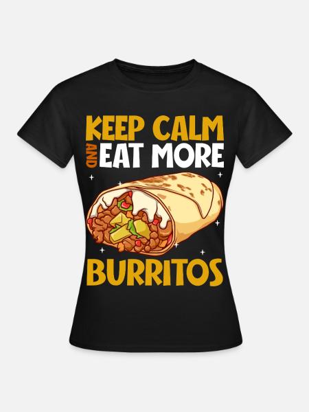 Keep Calm - Burrito - Frauen T-Shirt - Schwarz