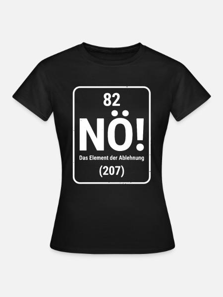 NÖ! Das Element der Ablehnung 207 - Frauen T-Shirt - Schwarz