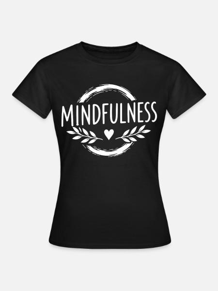 Mindfulness Achtsamkeit Selbstliebe Herzsymbol - Frauen T-Shirt - Schwarz