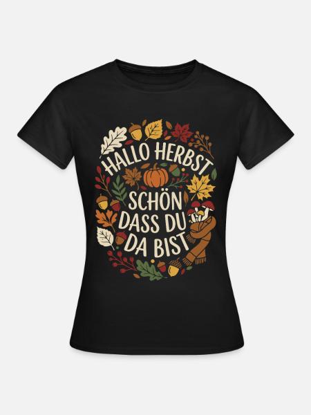 Hallo Herbst | Herbstzeit | Indian Summer - Frauen T-Shirt - Schwarz