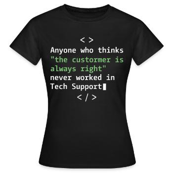 Tech Support Humor für Kundendienst - Frauen T-Shirt - Schwarz - Vorne - AI Model Female 172 dark (172cm)