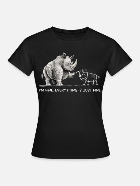Nashorn Statement I’m Fine Sarkasmus Humor - Frauen T-Shirt - Schwarz