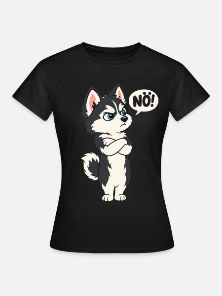 Nö! – Sturer Husky mit Haltung - Frauen T-Shirt - Schwarz