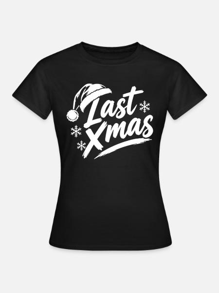 Last Xmas Mütze - Frauen T-Shirt - Schwarz