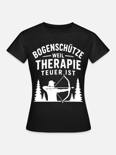 Bogenschütze Spruch: Therapie Teuer - Frauen T-Shirt - Schwarz