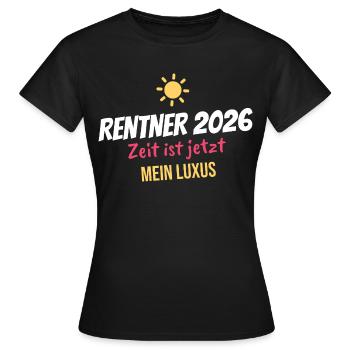 Rentner 2026 – Zeit ist jetzt mein Luxus - Frauen T-Shirt - Schwarz - Vorne - AI Model Female 172 dark (172cm)