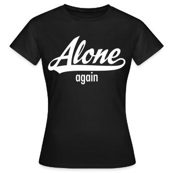 Alone Again - Single Statement - T-shirt Femme - noir - Devant - AI Model Female 172 dark (172cm)