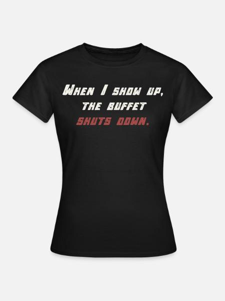 Buffet - Foodie Spruch - Frauen T-Shirt - Schwarz