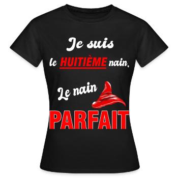 je suis le nain parfait - drôle humour cadeau - T-shirt Femme - noir - Devant - AI Model Female 172 dark (172cm)