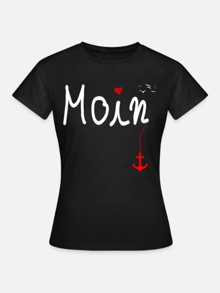 Moin Begrüßung Norddeutschland Super Geschenkidee - Frauen T-Shirt - Schwarz