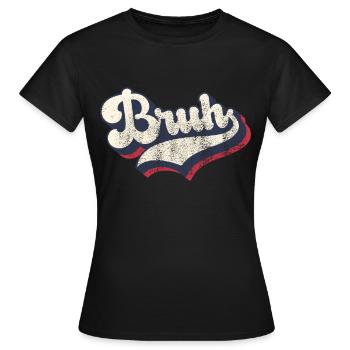 Vintage Retro Bruh Slang Meme Sarcastique - T-shirt Femme - noir - Devant - AI Model Female 172 dark (172cm)