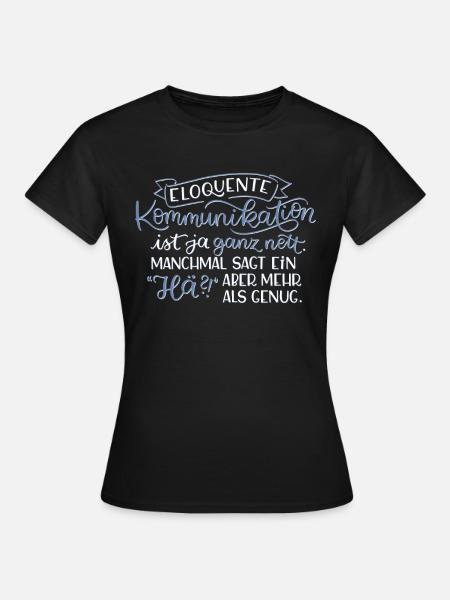 Eloquente Kommunikation - Frauen T-Shirt - Schwarz
