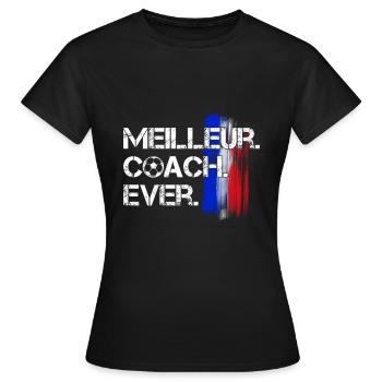 Meilleur coach ever. Football - T-shirt Femme - noir - Devant - AI Model Female 172 dark (172cm)