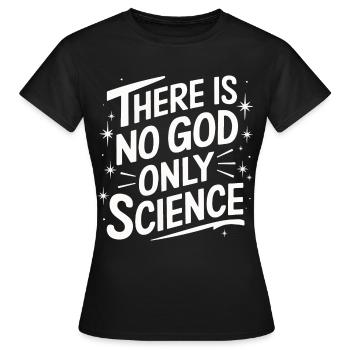 Atheismus Atheist Anti-Religion Agnostiker - Frauen T-Shirt - Schwarz - Vorne - AI Model Female 172 dark (172cm)