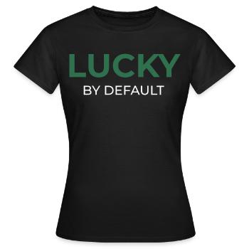 Chanceux par défaut - T-shirt Femme - noir - Devant - AI Model Female 172 dark (172cm)