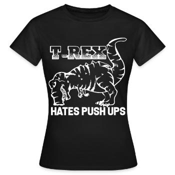 t-rex tyranno saurus liegestütze mag keine push up - Frauen T-Shirt - Schwarz - Vorne - AI Model Female 172 dark (172cm)