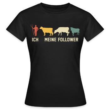 Ich Meine Follower Kühe Kuh - Frauen T-Shirt - Schwarz - Vorne - AI Model Female 172 dark (172cm)