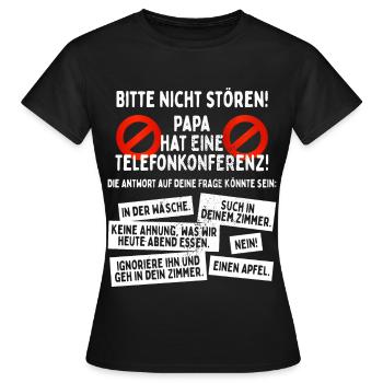 Papa Hat Telefonkonferenz Nicht Stören Homeoffice - Frauen T-Shirt - Schwarz - Vorne - AI Model Female 172 dark (172cm)