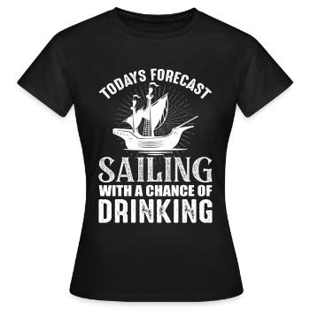 Heutige Prognose Segeln mit Trinkchance a - Frauen T-Shirt - Schwarz - Vorne - AI Model Female 172 dark (172cm)