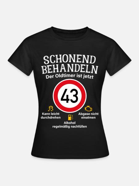 43. Geburtstag Schonend Behandeln Oldtimer Ist 43 - Frauen T-Shirt - Schwarz