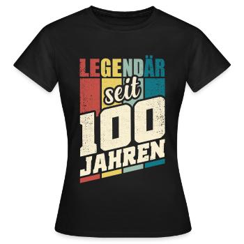 100. Geburtstag Legendär Seit 100 Jahren Hundert - Frauen T-Shirt - Schwarz - Vorne - AI Model Female 172 dark (172cm)