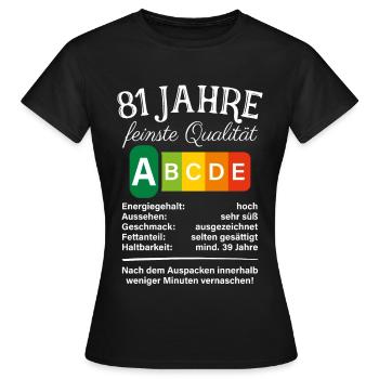 81 Jahre Feinste Qualität Geschenk 81. Geburtstag - Frauen T-Shirt - Schwarz - Vorne - AI Model Female 172 dark (172cm)